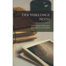 Der Nibelunge Noth Julius Schnorr Von Carolsfeld 9781018983431 (Hæftet)