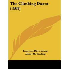 The Climbing Doom 1909 Laurence Ditto Young 9781120754080