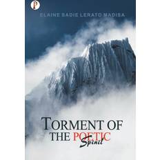 Torment of the Poetic Spirit Elaine Lerato Madisa Sadie 9789391103934