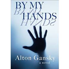 By My Hands Alton L Gansky 9781502523068 (Hæftet)