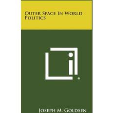 Outer Space in World Politics Joseph M Goldsen 9781258775940 (Hæftet)