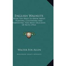 English Walnuts Walter Fox Allen 9781169570320 (Indbundet)