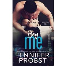 Beg Me Jennifer Probst 9781542975971 (Hæftet)