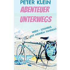 Abenteuer Bücher Abenteuer unterwegs: mit dem Fahrrad von Wien nach Istanbul (Geheftet)