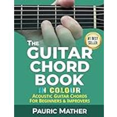 The Guitar Chord Book IN COLOUR: Acoustic Guitar Chords For Beginners & Improvers (Geheftet)