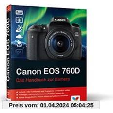 Canon EOS 760D: Das Handbuch zur Kamera (Gebunden)