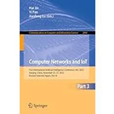 Books Computer Networks and IoT: First International Artificial Intelligence Conference, IAIC 2023, Nanjing, China, November 25–27, 2023, Revised Selected and Information Science, 2060, Band 2060