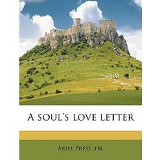 A Soul's Love Letter Ariel Press Pbl 9781175809063