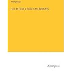 How to Read a Book in the Best Way (Hardcover) (Hardcover)