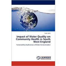 Impact of Water Quality on Community Health in South West England Taskin Butt 9783848488049