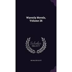 Waverly Novels, Volume 26 Walter Scott 9781354529775