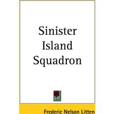 Sinister Island Squadron Frederic Nelson Litten 9781419109447 (Hæftet)