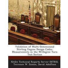 Validation of Multi-Dimensional Stirling Engine Design Codes Terrence W Simon 9781289144845