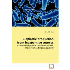 Bioplastic production from inexpensive sources Sherif El-Kadi 9783639263725