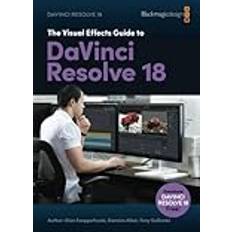 The Visual Effects Guide to DaVinci Resolve 18 (Geheftet)