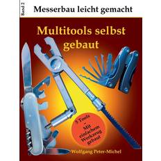 Multitools selbst gebaut Wolfgang Peter-Michel 9783748128069 (Hæftet)