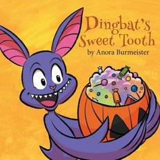 Dingbat's Sweet Tooth: A Batty Halloween Book For Kids Anora Burmeister 9798988690924 (Hæftet)