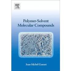 Polymer-Solvent Molecular Compounds (Inbunden)