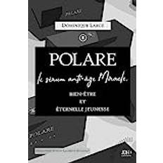 Polare Le Sérum Anti-Ge Miracle Bien-étre et Éternelle Jeunesse