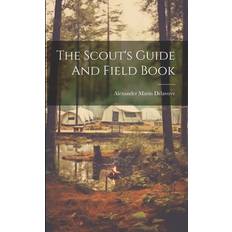 The Scout s Guide And Field Book (Paperback) (Paperback)