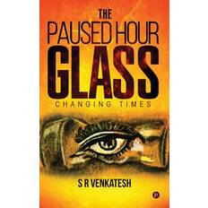 The Paused Hour Glass : Changing Times