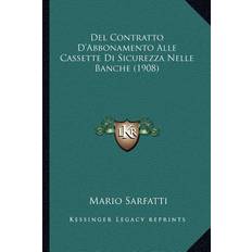 Del Contratto D'Abbonamento Alle Cassette Di Sicurezza Nelle Banche 1908 Mario Sarfatti 9781167530975 (Hæftet)