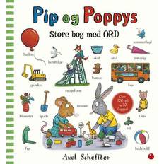 Pip og Poppys store bog med ord Axel Scheffler 9788772059532