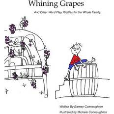 Whining Grapes