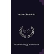 Serium Senectutis Roger Hillas 9781378271506 (Hæftet)