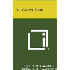 The Canape Book Rachel Bell Maiden 9781258577797 (Hæftet)