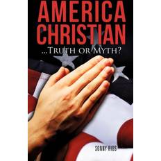 America Christian..Truth or Myth (Copertina rigida)