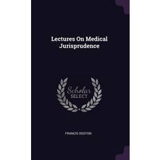 Lectures On Medical Jurisprudence Francis Ogston 9781377550435 (Hæftet)