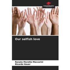 Our selfish love