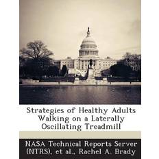 Strategies of Healthy Adults Walking on a Laterally Oscillating Treadmill Rachel a Brady 9781287280224