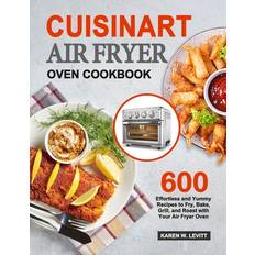 Cuisinart Air Fryer Oven Cookbook Karen W Levitt 9798690202347