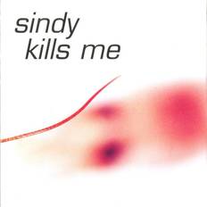 Musik Sindy Kills Me: Sindy Kills Me (CD)