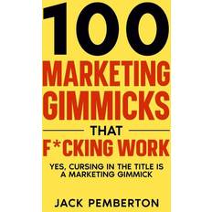 100 Marketing Gimmicks that F*cking Work: Yes, Cursing in the Title is a Marketing Gimmick (Häftad)