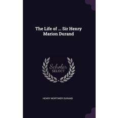 The Life of Sir Henry Marion Durand Henry Mortimer Durand 9781377579320 (Hæftet)