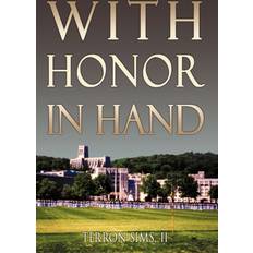 With Honor in Hand II T Sims 9781450223126