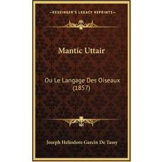 Mantic Uttair Joseph Heliodore Garcin De Tassy 9781167811579