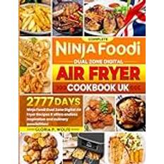 Complete Ninja Foodi Dual Zone Digital Air Fryer Cookbook UK: 2777 Days Ninja Foodi Dual Zone Digital Air Fryer Recipes It offers endless inspiration and culinary possibilities!