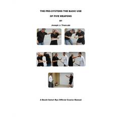 Pro-Systems: The Basic Use of 5 Weapons (Paperback) (Paperback)