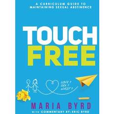 Touch Free Eric J Byrd 9781543213911 (Hæftet)