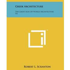 Greek Architecture Robert L Scranton 9781258142421