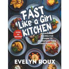 Fast Like A Girl Kitchen Evelyn Roux 9798320300467