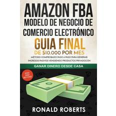 Amazon FBA Modelo de Negocio de Comercio Electronico Roberts Ronald 9781951595890