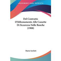 Del Contratto D'Abbonamento Alle Cassette Di Sicurezza Nelle Banche 1908 Mario Sarfatti 9781160417563