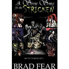 A Siren Song for the Stricken Brad Fear 9781452027128