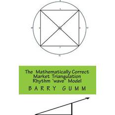 The Mathematically Correct "wave" Triangulation Rhythm Model Barry Gumm 9781507630211 (Hæftet)