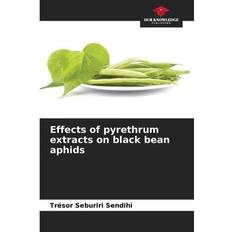 Effects of pyrethrum extracts on black bean aphids Trésor Seburiri Sendihi 9786206020325